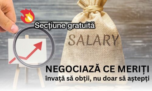 NEGOCIAZĂ CE MERIȚI. Învață să obții, nu doar să aștepți